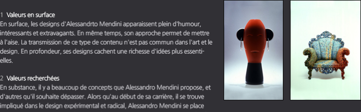 Les valeurs cachées dans les designs de Mendini / Outre la logique intrinsèque des couleurs et des formes, les designs de Alessandro Mendini contiennent de nombreuses valeurs cachées qui se déploient sur un ample spectre, de la surface aux niveaux plus profonds.