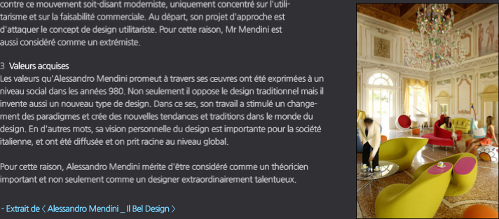 Les valeurs cachées dans les designs de Mendini / Outre la logique intrinsèque des couleurs et des formes, les designs de Alessandro Mendini contiennent de nombreuses valeurs cachées qui se déploient sur un ample spectre, de la surface aux niveaux plus profonds.